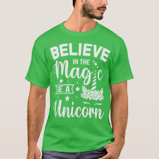 Camiseta Acredite No Mágico Ser Um Unicórnio