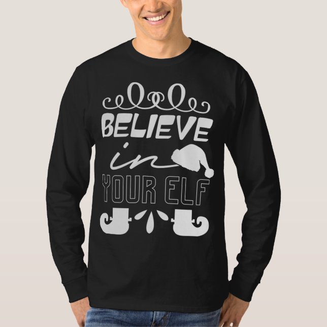 Camiseta Acredite no seu Elfo - Natal Engraçado (Frente)