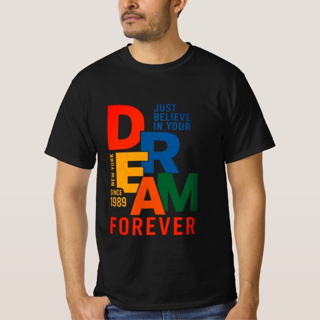 Camiseta Acredite no seu sonho para sempre (Frente)