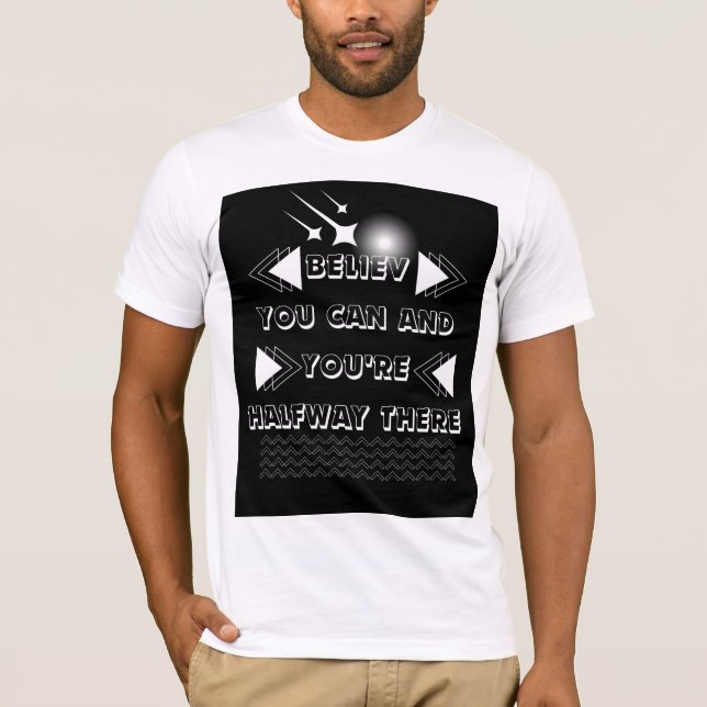Camiseta Acredite que pode e está a meio caminho (Frente)