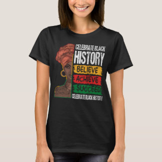 Camiseta Acreditem que Alcançar uma História Negra Bem-suce