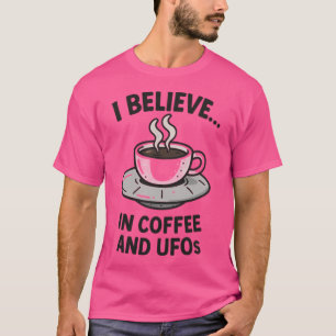 Camiseta Acredito... No Café E No Ufos