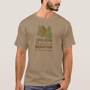 Camiseta Acredito que há um SQUATCH nestes bosques