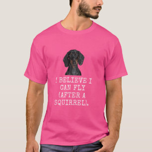 Camiseta Acredito Que Posso Voar (Depois De Um Esquilo). Ca