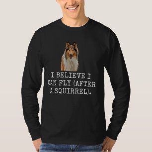 Camiseta Acredito Que Posso Voar (Depois De Um Esquilo). Ca