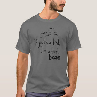 Camiseta Acro Yoga Se você é um pássaro