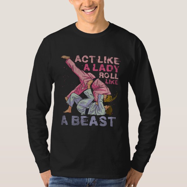 Camiseta Act Like A Lady Roll Like A Beast Jiu Jitsu 3 (Frente)