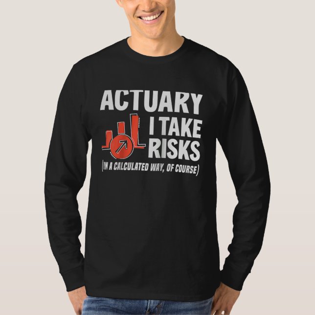 Camiseta Actuary I Take Risks  Actuary Raglan Baseball (Frente)