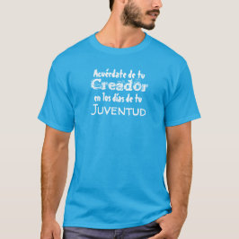 Camiseta Acuérdate de tu Creador en los días de tu juventud