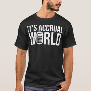 Camiseta Acúmulo do Itx27s World Pun Accounting Gift Engraç