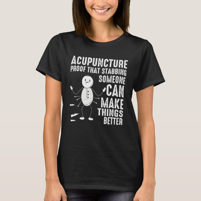 Camiseta Acupuncture Stabbing Needles Expert Chinese Acupun (Frente)