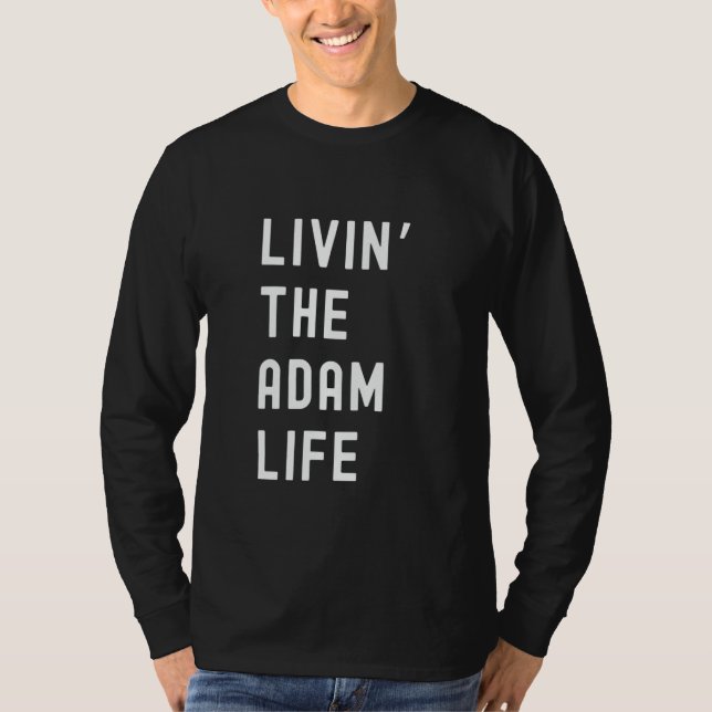 Camiseta Adam Living The Adam Life Name Funny (Frente)