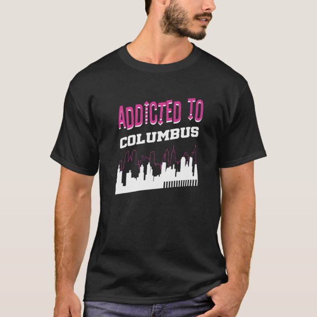 Camiseta Addicted To Columbus  Vacation Humor Trip Indiana (Frente)
