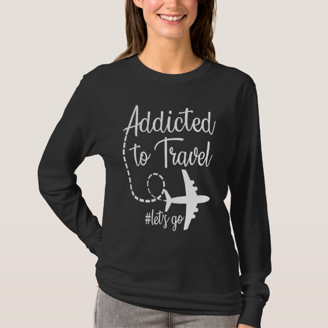 Camiseta Addicted to Travel Let's Go inspirational Travel M (Frente)