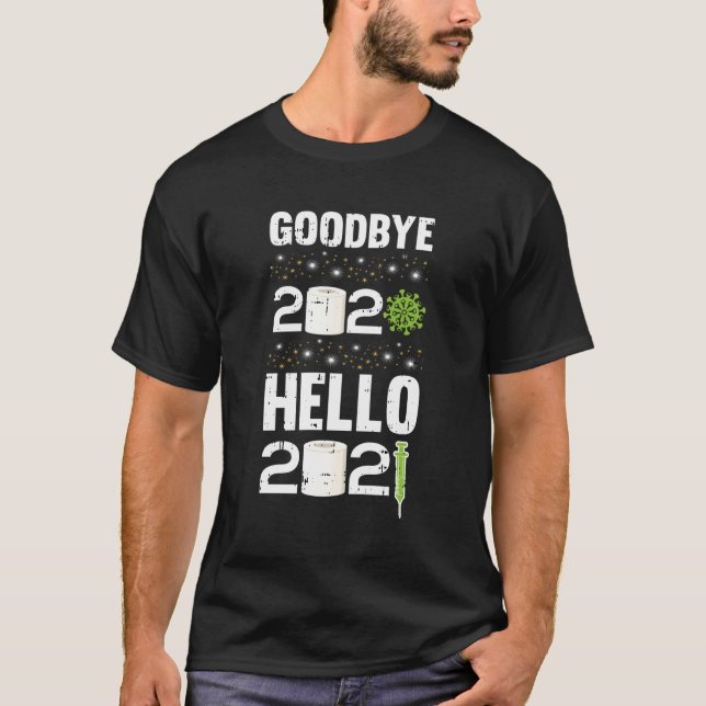 Camiseta Adeus 2020 Alô 2021 Véspera de ano novo Nye Legal  (Frente)