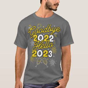Camiseta Adeus 2022 Olá Festa do Dia do Feliz ano novo 2023