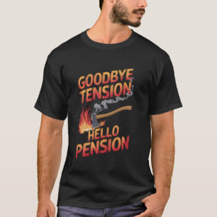 Camiseta Adeus Chamadas de Incêndio Diz Olá Vida de Aposent