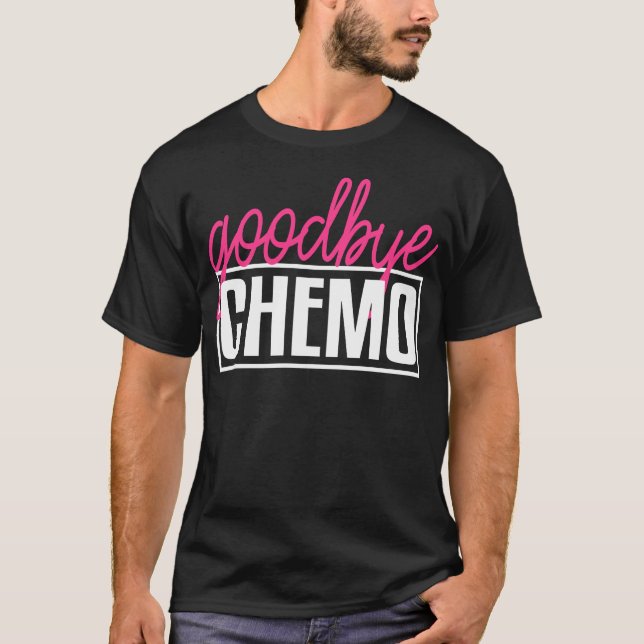 Camiseta Adeus Chemoterapia Consegue Bem (Frente)