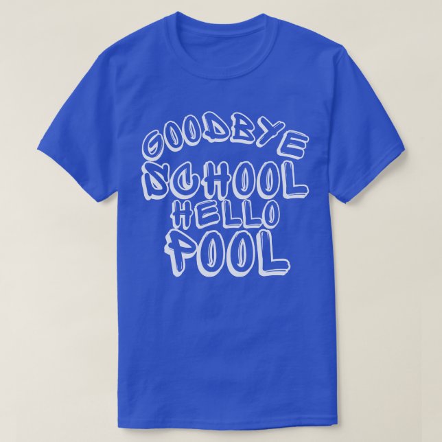 Camiseta Adeus Escola Alô Piscina Engraçado Fim Da Escola D (Frente do Design)