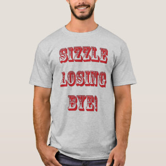 CAMISETA ADEUS PERDEDOR DO SIZZLE!