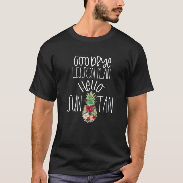 Camiseta Adeus Plano de Lição Olá Professora Suntan Pineapp (Frente)