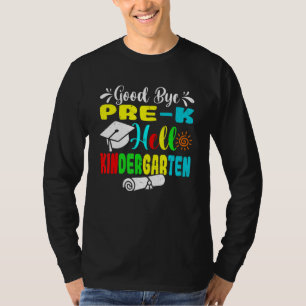Camiseta Adeus Pré K Olá Jardim de Infância No Último Dia D