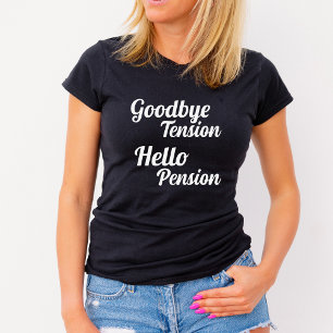 Camiseta Adeus Tensão Olá Reforma de Pensões
