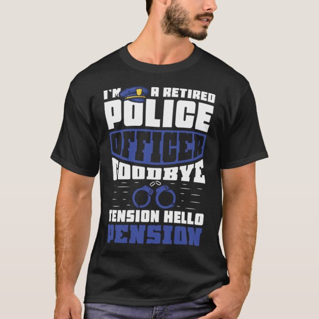 Camiseta Adeus tensão saudação pensão aposentada Policial a (Frente)