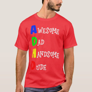 Camiseta ADHD Awesome Dad Handsome Dude 1