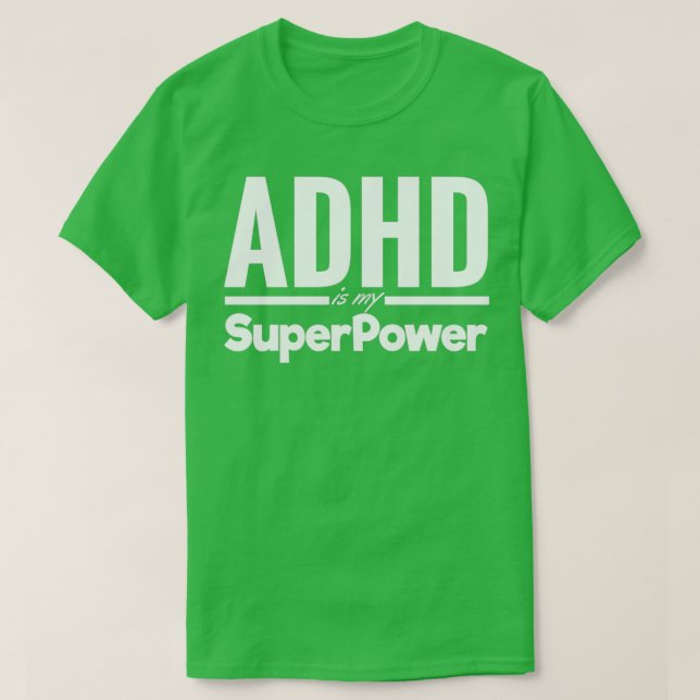 Camiseta ADHD é a minha afirmação superPower Positive para  (Frente do Design)