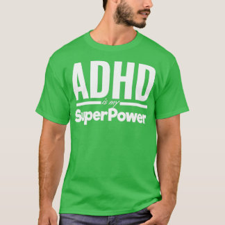 Camiseta ADHD é a minha afirmação superPower Positive para 