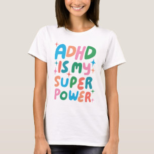 Camiseta ADHD é a minha super poderosa e alegre carta de bo