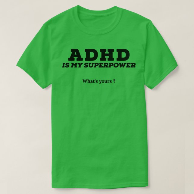Camiseta Adhd é a minha superpotência que é a sua (Frente do Design)