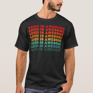Camiseta Adhd É Incrível Homens Mulheres Crianças