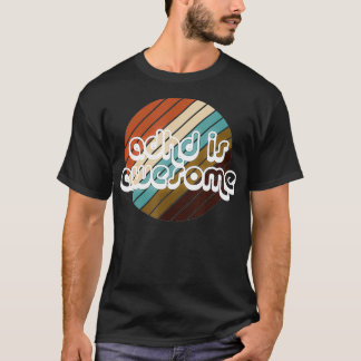 Camiseta ADHD é incrível para mulheres e crianças
