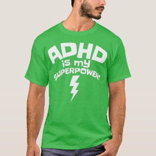 Camiseta Adhd é minha super poderosa consciência inspiracio