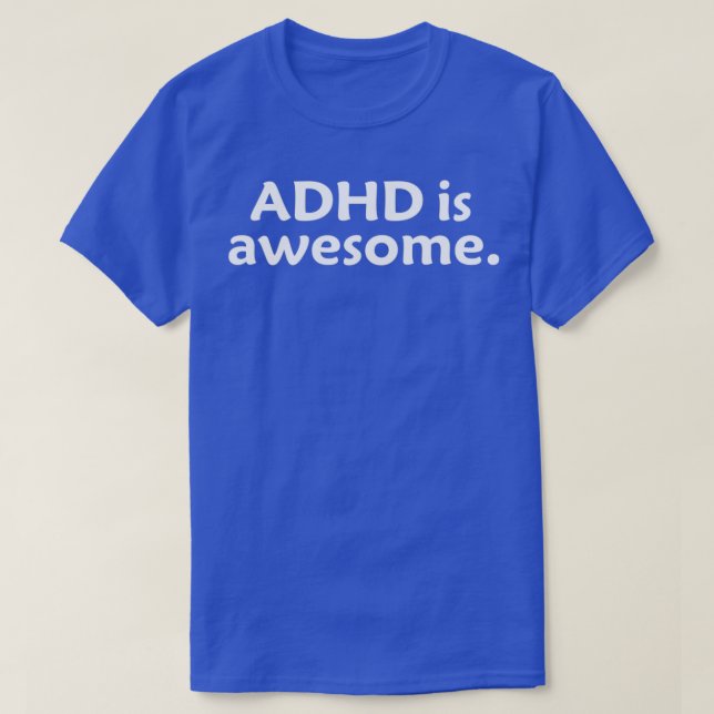 Camiseta ADHD é um ADHD surpreendente é o meu presente supe (Frente do Design)