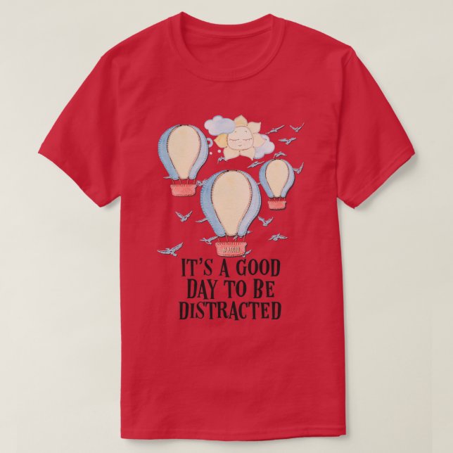 Camiseta ADHD É um bom dia para distrair a atenção de (Frente do Design)