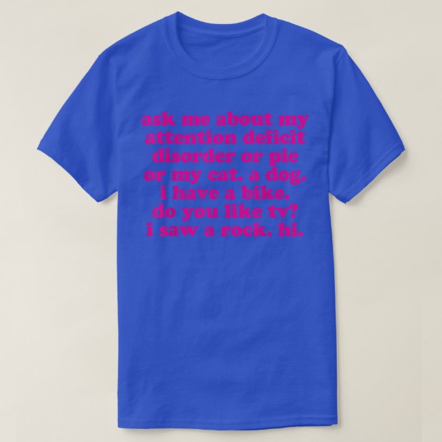 Camiseta ADHD Funny Quote Ask Me About My Attention Deficit (Frente do Design)