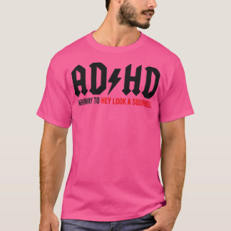Camiseta ADHD Highway to Hey look a Squirrel 1