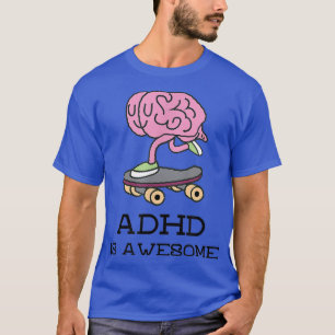 Camiseta ADHD is awesome, neurodiversity, funny brain on sk