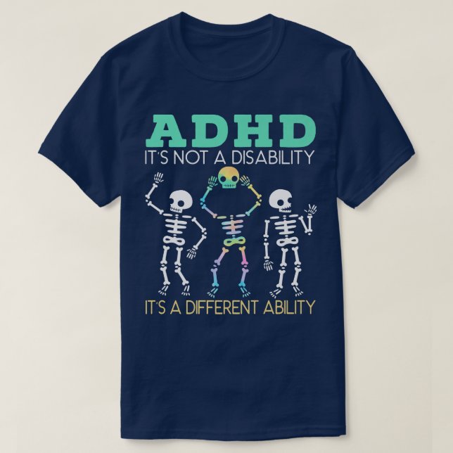 Camiseta ADHD It's Not A Disability It's A Different Abilit (Frente do Design)
