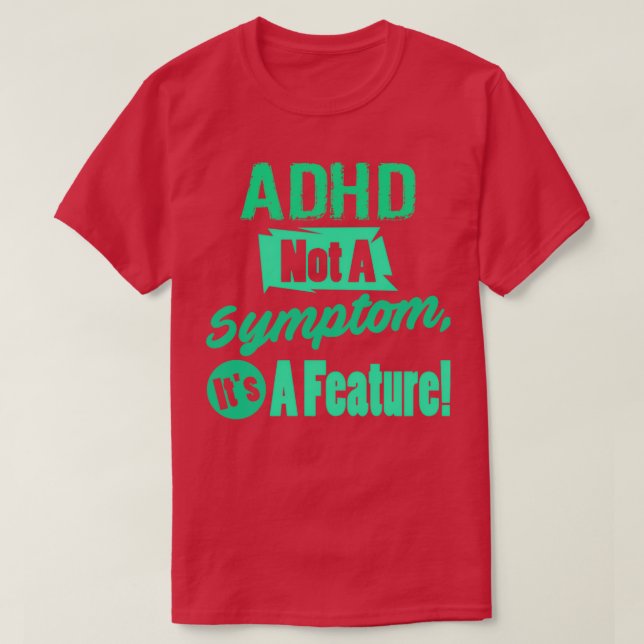 Camiseta ADHD não é um sintoma (Frente do Design)
