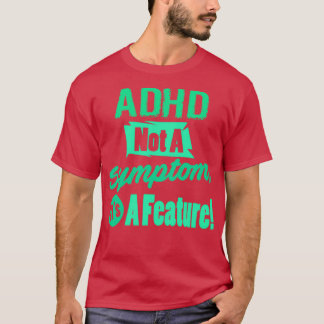 Camiseta ADHD não é um sintoma