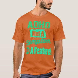 Camiseta ADHD não é um sintoma é um recurso