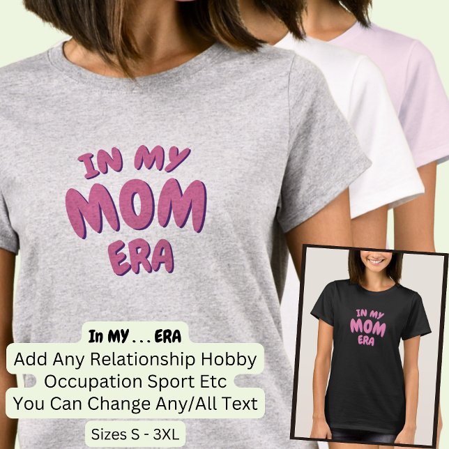 Camiseta Adicionar Palavra NA MINHA ERA MOM Personalizada (Criador carregado)
