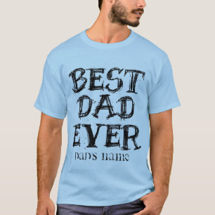 Camiseta Adicione O MELHOR PAI DO NOME DO Pai