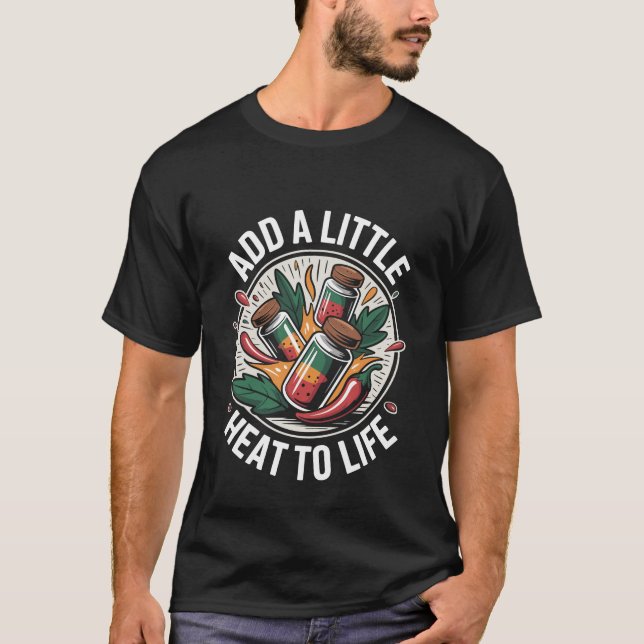 Camiseta Adicione um Pouco de Calor à Vida Vibrações de Com (Frente)