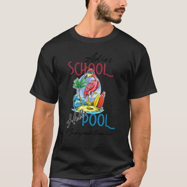 Camiseta Adios School Hello Piscina Summer Flamingo Teacher (Frente)