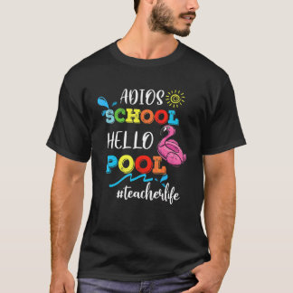 Camiseta Adios School Hello Pool Teacher Life Flamingo Summ